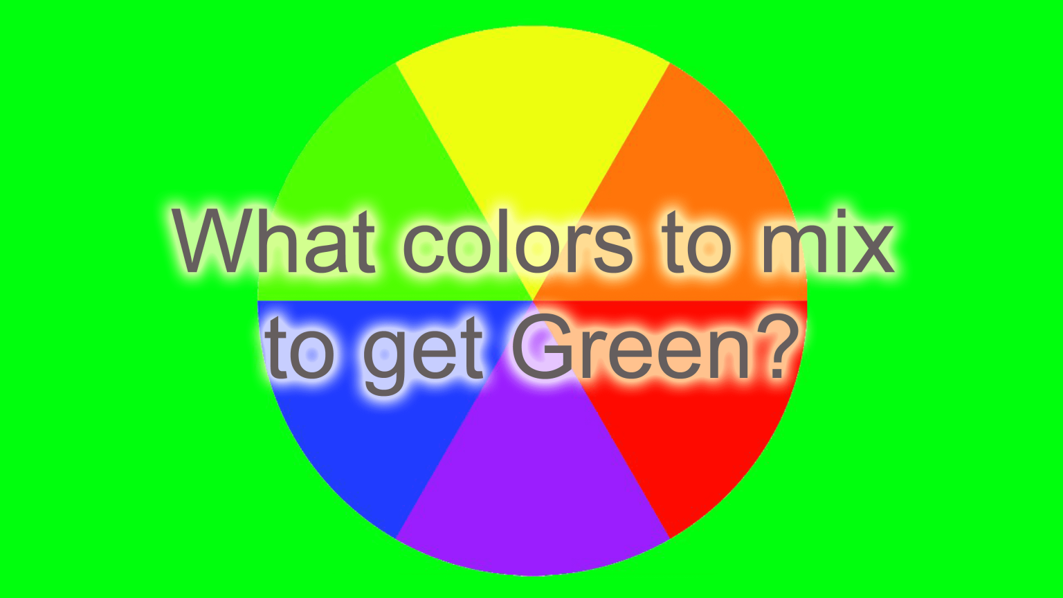 what-colors-to-mix-to-get-green